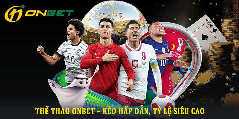 Giới thiệu tổng quan về sảnh thể thao ONBET