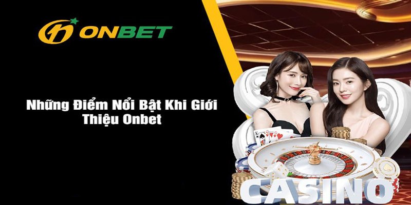 Những sản phẩm và dịch vụ nổi bật của Onbet Những sản phẩm và dịch vụ nổi bật của Onbet